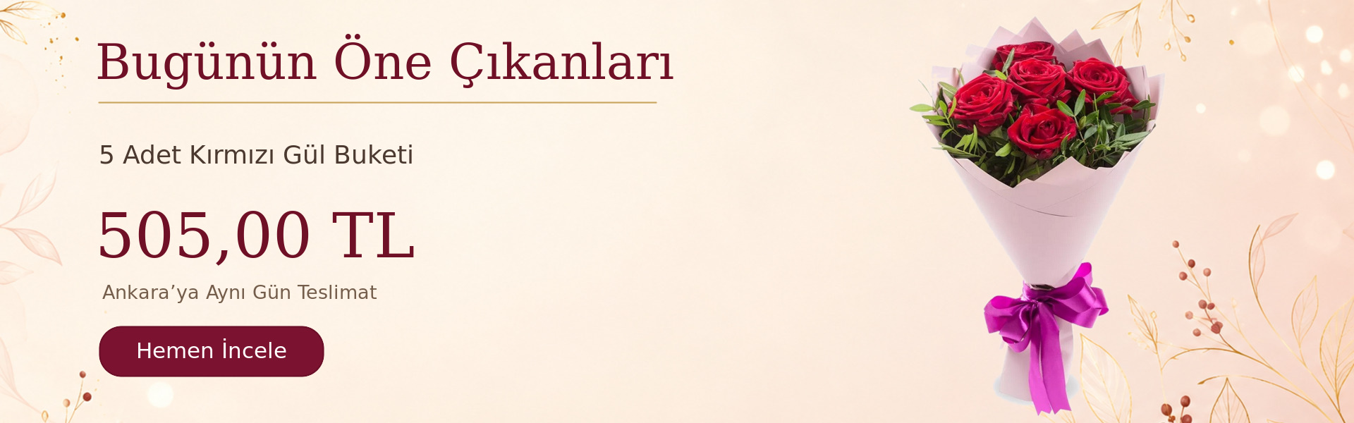 G&uuml;n&uuml;n &ccedil;i&ccedil;ek fırsatları